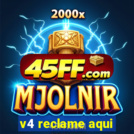 v4 reclame aqui